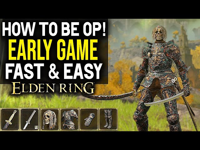 Elden Ring HOW TO BE OP EARLY GAME - Best Weapons And Armor Early Game