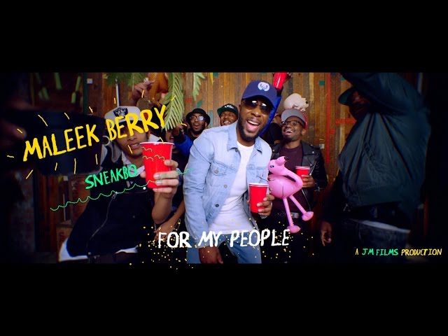 Maleek Berry ft Sneakbo - For My People (Official Video) @MaleekBerry | Link Up TV