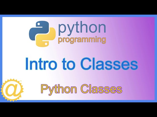 Python Classes - Intro to Classes - How to Create a Class with Example - Learn To Program APPFICIAL