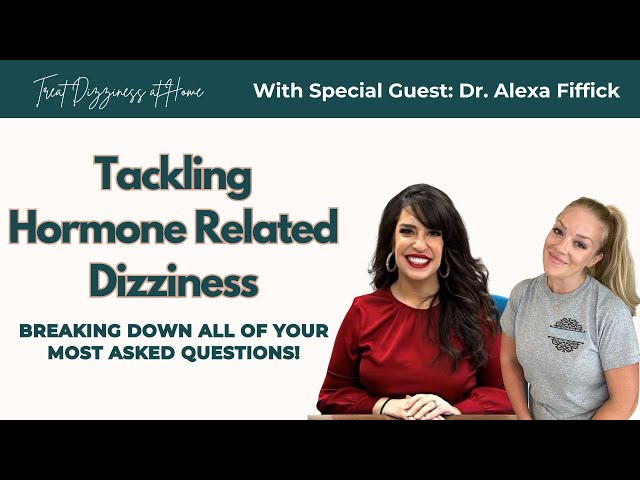 Hormones & Dizziness: The Surprising Connection & Solutions!