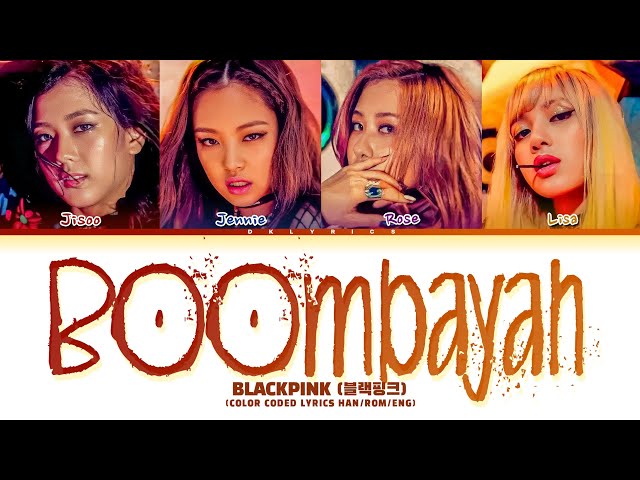 BLACKPINK 'Boombayah' color coded lyrics