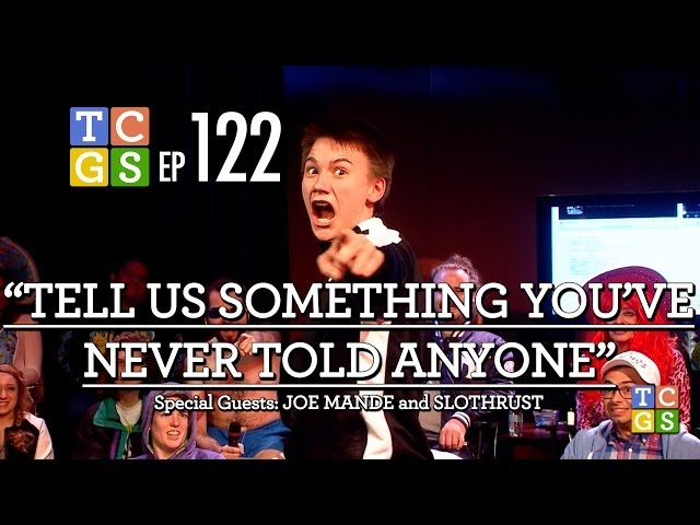 [Public Access] TCGS #122: Tell Us Something You've Never Told Anyone