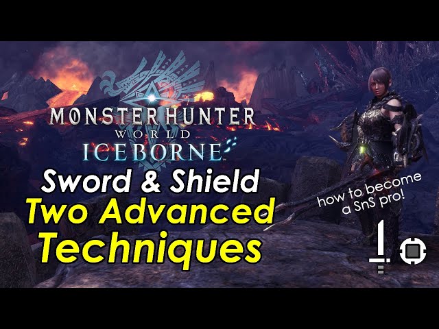 MHWorld Iceborne - 2 Advanced Sword & Shield Techniques You Need To Master