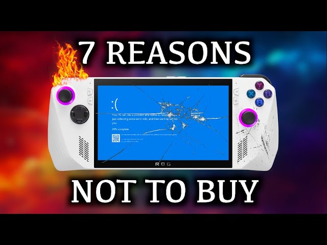 ASUS Rog Ally - 7 Reasons Not To Buy it!