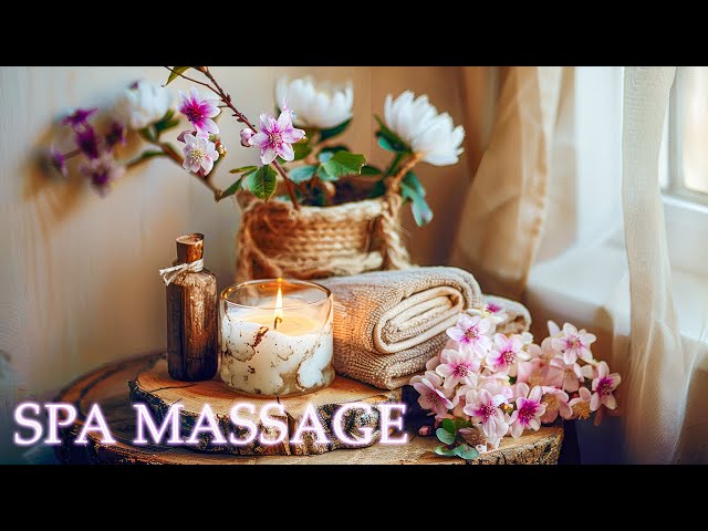 Relaxing Music to Rest the Mind🌿Spa Massage Music Relaxation | Music for Meditation, Relaxing Music