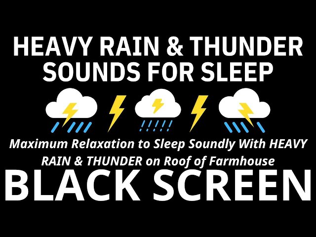 Maximum Relaxation to Sleep Soundly With HEAVY RAIN & THUNDER on Roof of Farmhouse - BLACK SCREEN