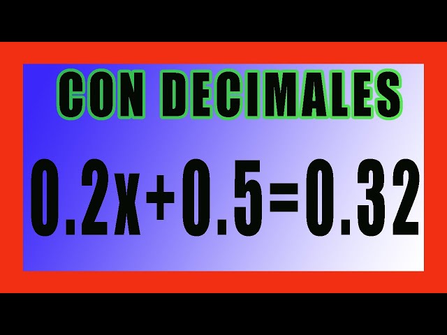 ✅👉 Ecuacion con decimales ✅ Como resolver una ecuación con decimales ✅ Ecuacion con decimales
