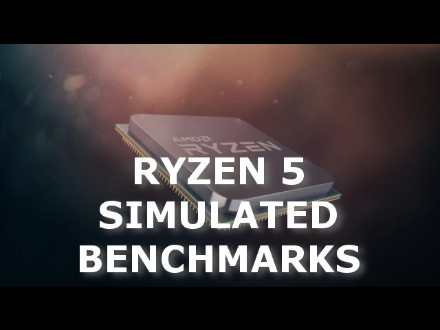Ryzen 5 Simulated Benchmarks