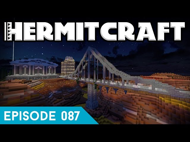 Hermitcraft IV 087 | GIANT BRIDGE BUILD! | A Minecraft Let's Play