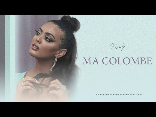 NEJ' - Ma Colombe (English translation) 🇬🇧 🇺🇸