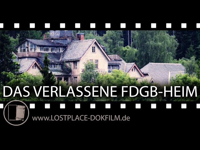 Lost Place - Brockenwirt Hans Steinhoff und das FDGB-Heim "Hermann Duncker"