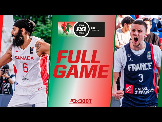 Canada 🇨🇦 vs France 🇫🇷 | Men Full Game | FIBA #3x3OQT 2024 | 3x3 Basketball