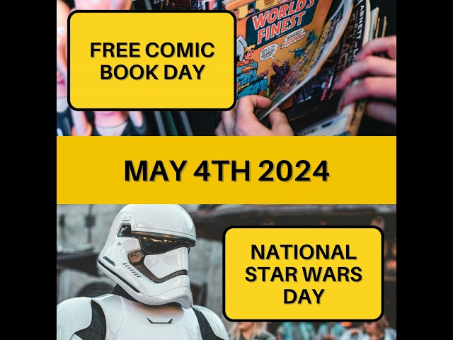May 4, 2024 | Uniting Fans: Free Comic Book Day and National Star Wars Day