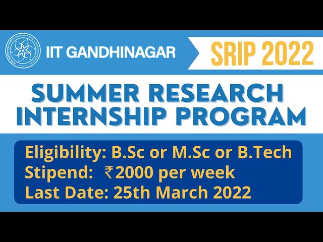 Summer Research Internship Program | IIT Gandhinagar | SRIP 2022 | All Details