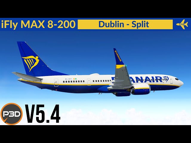 [P3D v5.4] iFly 737 Max 8-200 Ryanair | Dublin to Split | VATSIM Full flight
