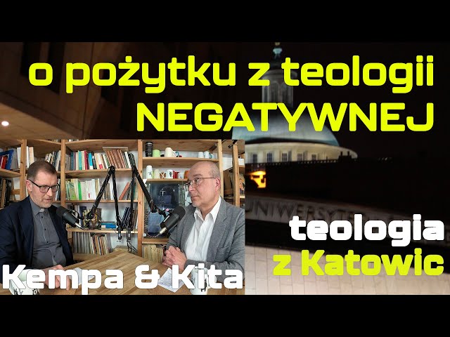 #5 o pożytku z teologii  negatywnej (Kempa & Kita)