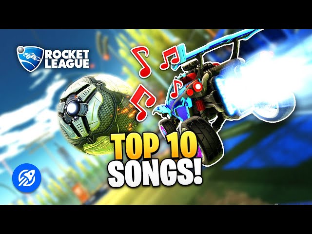 Top 10 Rocket League Songs!