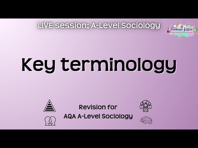 Key terminology - A-Level AQA Sociology | Live Revision Session