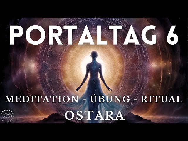 Portaltag 6: Ostara & Erdung 💫 Meditation, Yoga, Ritual & Mantra