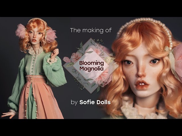 The making of Blooming Magnolia: articulated porcelain art doll by Sofie Dolls