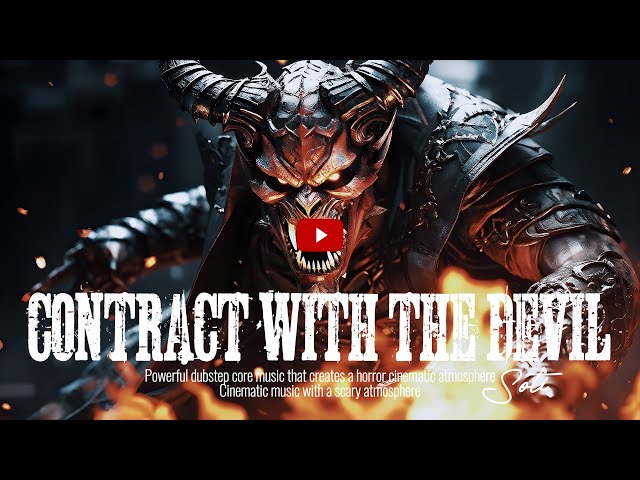 contract with the devil🎵🎧🎤Powerful dubstep core music like a scene from a fantastic movie_#dubstep