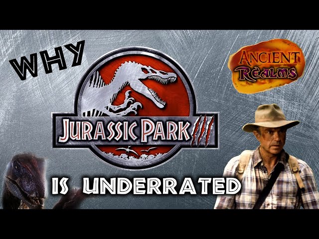 Why Jurassic Park III is Underrated - a retrospective
