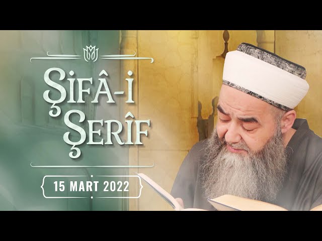 Şifâ-i Şerîf Dersi 136. Bölüm 15 Mart 2022
