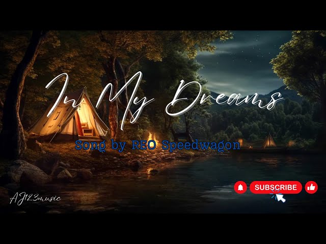 In My Dreams - REO Speedwagon (Lyrics)