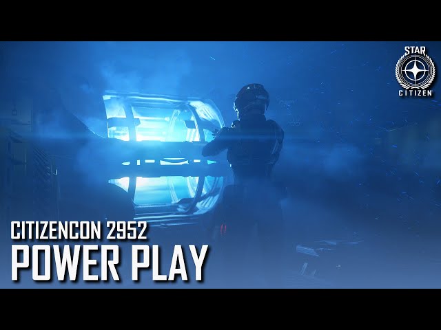 Power Play | Journey to 4.0 (CitizenCon 2952)