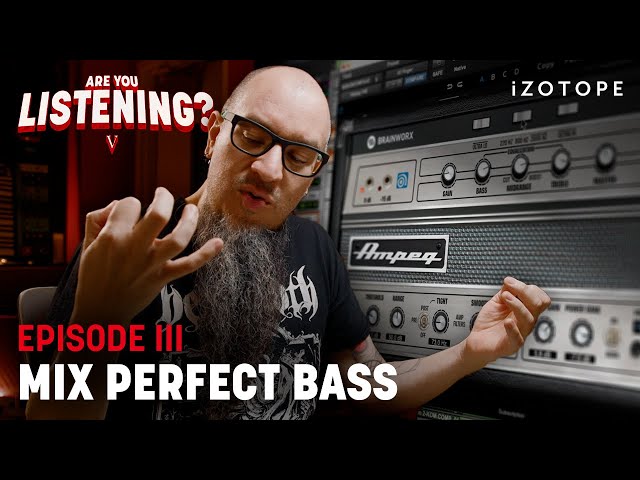 Mixing Bass to Sit PERFECTLY in the Mix | Are You Listening? Season 5, Ep 3