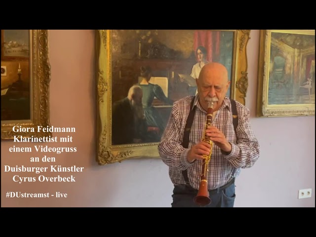 Giora Feidmann, Klarinettist mit einem Videogruss an den Duisburger Künstler Cyrus Overbeck