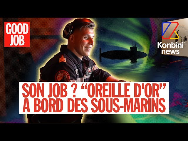 Oreille d'or : à bord des sous-marins, Yves-Marie écoute les menaces... et les crevettes | Good Job
