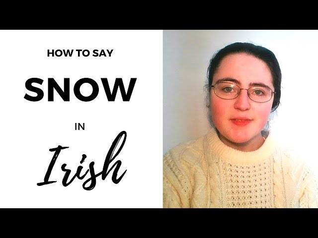 How to say "Snow" in Irish Gaelic