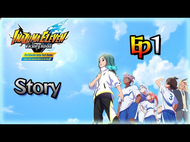A New Adventure Awaits! - Inazuma Eleven Victory Road Beta Story Mode