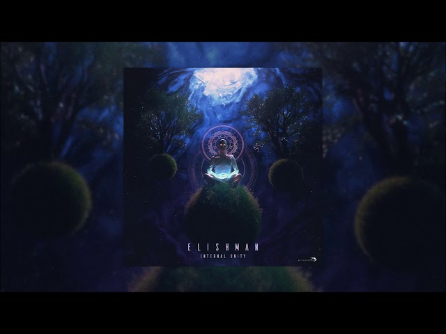 Elishman - Internal Unity | Full Album