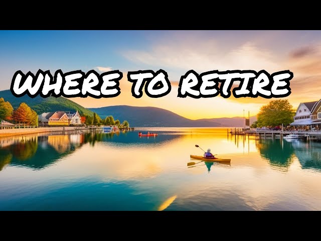 Top 10 Best Places to Retire in the USA