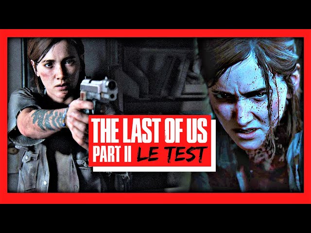 The Last of Us Part 2 le GRAND TEST : chef d’œuvre absolu ?🔥 Forces et Faiblesses