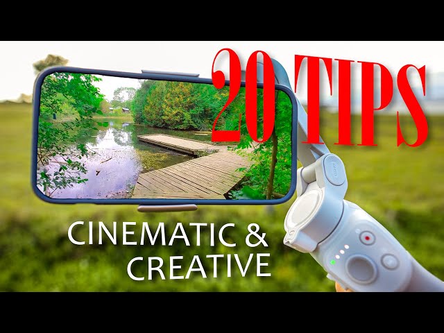 20 TIPS to GET THE MOST CINEMATIC and CREATIVE shots with your SMARTPHONE and Gimbal