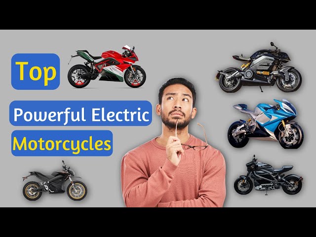 Top  Most Powerful Electric Motorcycles