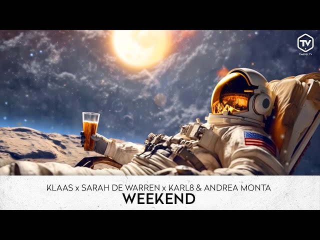 Klaas x Sarah de Warren x Karl8 & Andrea Monta - Weekend (Visualizer)