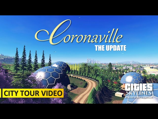 Revisit Coronaville - The Most Beautiful City I've Made On Console | Cities: Skylines Vanilla City
