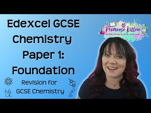 Foundation | Edexcel GCSE Chemistry Paper 1 | whole paper revision 1