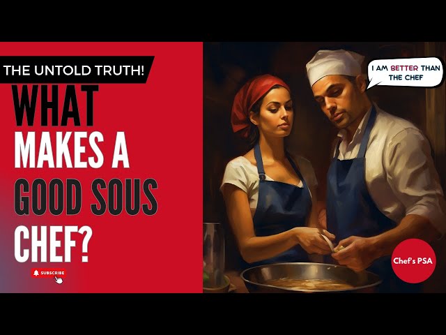 The Untold Truth: What Makes a Good Sous Chef | Chef's PSA Podcast