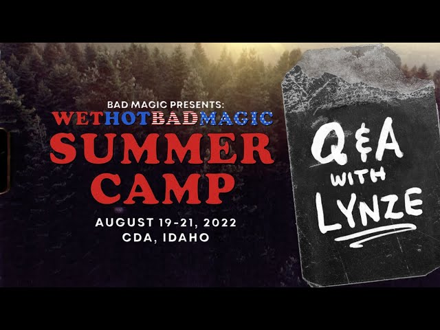 WET HOT BAD MAGIC SUMMER CAMP Q&A