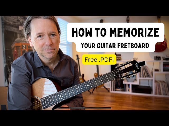 How to memorize your guitar fretboard! Free PDF!