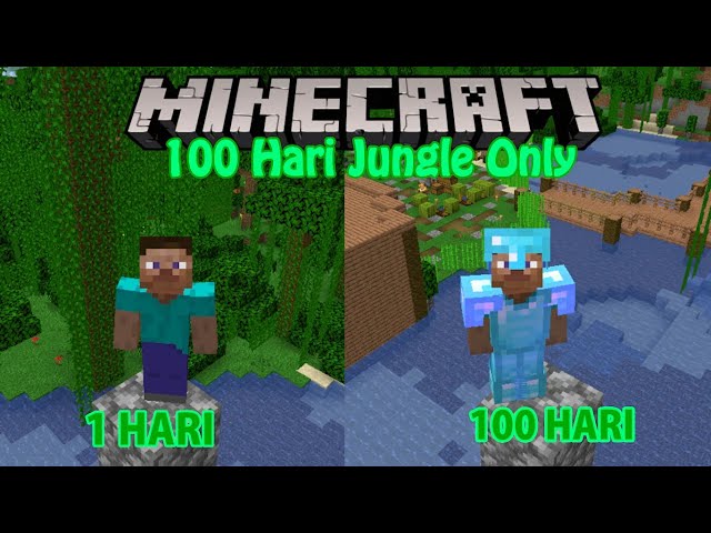 100 Hari di Minecraft tapi Jungle Only 1.17.1