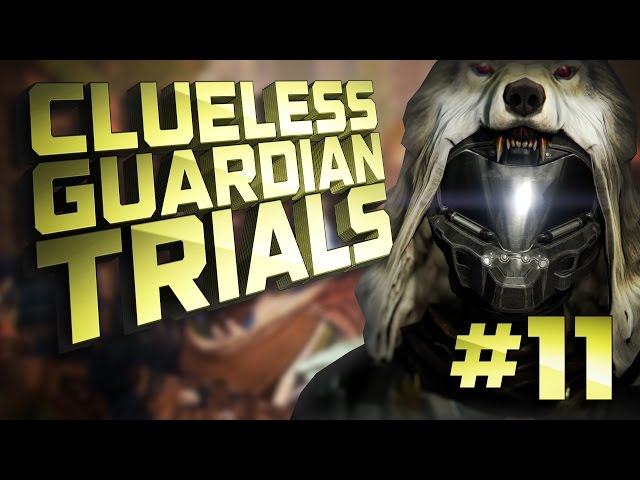 DESTINY Clueless Guardian Trials #11