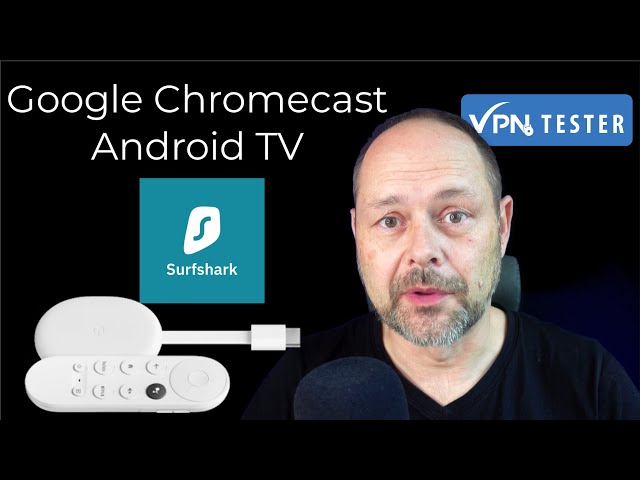 Google Chromecast Android TV (2020) und darauf Surfshark VPN installieren (Anleitung von VPNTESTER)