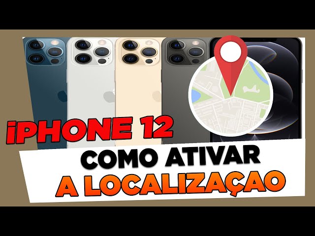 Como Ativar a Localizaçao Do iPhone 12, 12 Mini, 12 Pro e 12 Pro Max