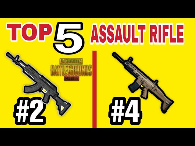 TOP 5 BEST ASSAULT RIFLE [AR](Non Air Drop) IN PUBG MOBILE • PUBG MOBILE GUNS FOR ASSAULTER pubg